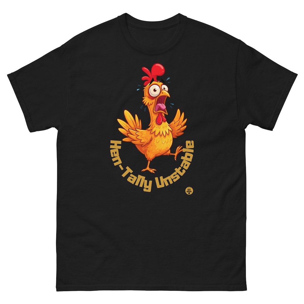 Hen-Tally Unstable T-Shirt