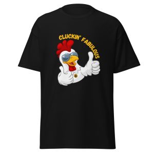 Cluckin' Fabulous T-Shirt